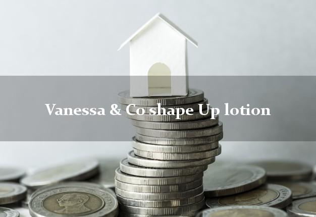 Vanessa & Co shape Up lotion