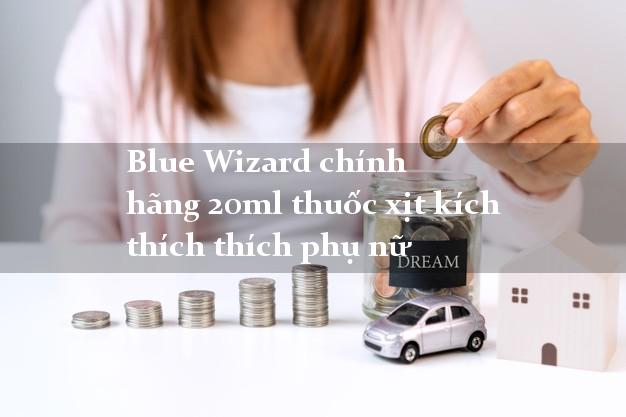 Blue Wizard chính hãng 20ml thuốc xịt kích thích thích phụ nữ